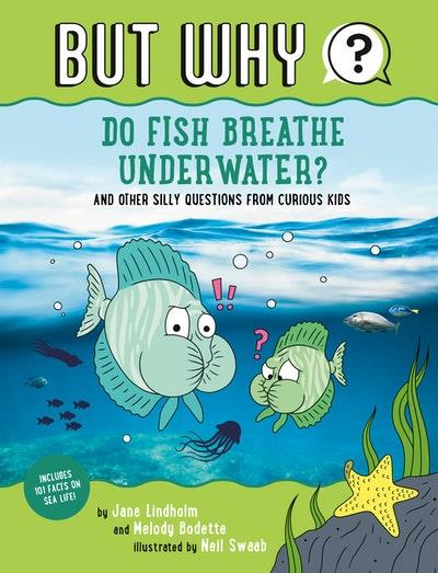 Do Fish Breathe Underwater?