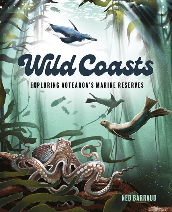 Wild Coasts - Exploring NZ's Marine Reserve